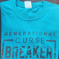 Generational Curse Breaker/ Gold Trees (on back)